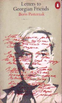 Letters To Georgian Friends - Boris Pasternak