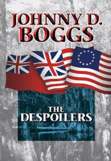 The Despoilers - Johnny D. Boggs