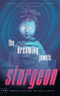 The Dreaming Jewels - Theodore Sturgeon