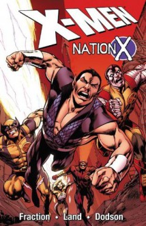 X-Men: Nation X - Scott Snyder, James Asmus, Jim Barber, Tim Fish, Simon Spurrier, Matt Fraction, C.B. Cebulski, Greg Land, Terry Dodson, Becky Cloonan