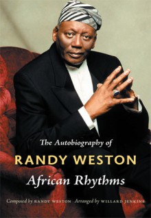 African Rhythms: The Autobiography of Randy Weston - Randy Weston, Willard Jenkins