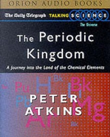 The Periodic Kingdom - P.W. Atkins