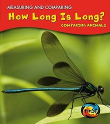 How Long Is Long?: Comparing Animals - Victoria Parker