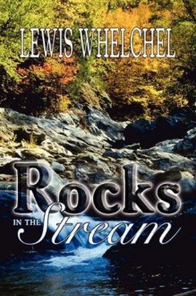 Rocks In The Stream - Lewis Whelchel