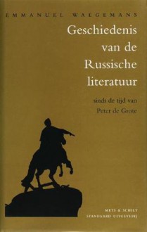 Geschiedenis van de Russische literatuur - Emmanuel Waegemans