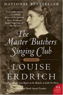 The Master Butchers Singing Club (P.S.) - Louise Erdrich