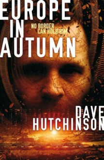 Europe In Autumn - Dave Hutchinson