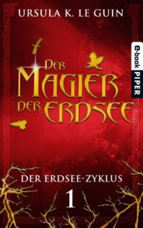 Der Magier der Erdsee: Der Erdsee-Zyklus 1 (German Edition) - Ursula K. Le Guin, Margot Paronis