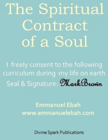 The Spiritual Contract of a Soul - Emmanuel Ebah