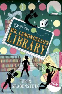 Escape from Mr. Lemoncello's Library (Mr. Lemoncello's Library #1) - Chris Grabenstein