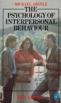 The Psychology of Interpersonal Behaviour - Michael Argyle