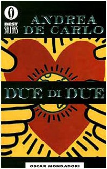 Due di due - Andrea De Carlo