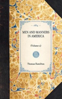 Men and Manners in America - Thomas Hamilton