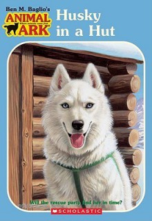 Husky in a Hut - Ben M. Baglio, Ann Baum