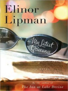 My Latest Grievance - Elinor Lipman, Mia Barron