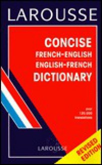 Larousse Dictionnaire Compact Francais Anglais Anglais Francais: Larousse Concise Dictionary French English English French - Larousse