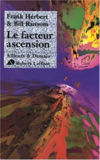 Le Facteur ascension - Frank Herbert, Bill Ransom