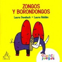 Zongos y borondongos - Laura Devetach