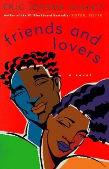 Friends and Lovers - Eric Jerome Dickey