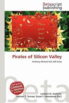 Pirates of Silicon Valley - Lambert M. Surhone, VDM Publishing, Susan F. Marseken