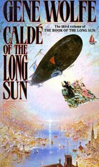 Calde of the Long Sun (Book of the Long Sun) - Gene Wolfe