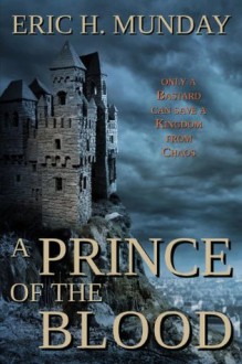 A Prince of the Blood - Eric H Munday, Raymund Eich