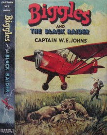 Biggles and the Black Raider - W.E. Johns