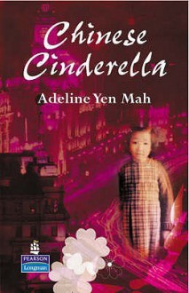 Chinese Cinderella - Adeline Yen Mah