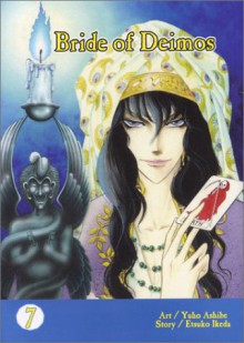 Bride of Deimos, Volume 7 - Etsuko Ikeda, Yuho Ashibe