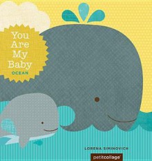 You Are My Baby: Ocean - Lorena Siminovich