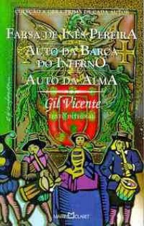 A Farsa de Inês Pereira / Auto da Barca do Inferno - Gil Vicente