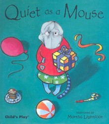 Quiet as a Mouse [With Finger Puppet] (Book & Fabric Finger Puppet) (Activity Books) - Martha Lightfoot