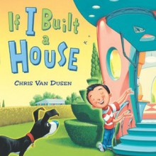 If I Built a House - Chris Van Dusen