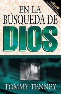 En La Bsqueda de Dios: God Chasers - Tommy Tenney