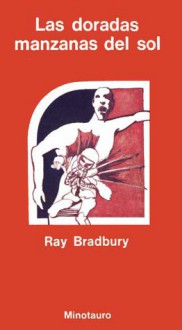 Las Doradas Manzanas del Sol - Ray Bradbury