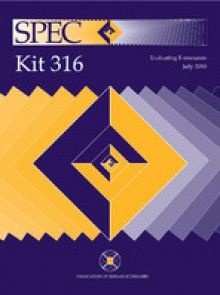 SPEC kit 316 : evaluating e-resources, July 2010 - Richard Bleiler, Jill Livingston