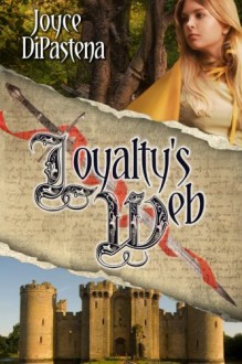 Loyalty's Web - Joyce DiPastena