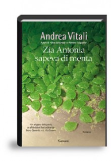 Zia Antonia sapeva di menta - Andrea Vitali