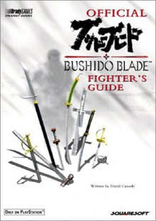 Bushido Blade Official Guide - David Cassady