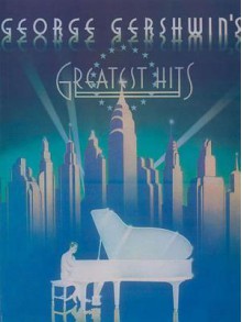 George Gershwin's Greatest Hits - George Gershwin