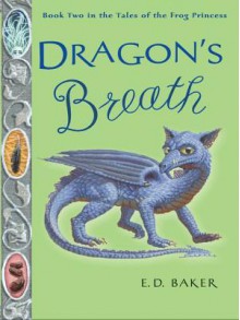 Dragon's Breath - E.D. Baker