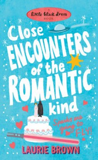 Close Encounters of the Romantic Kind - Laurie Brown