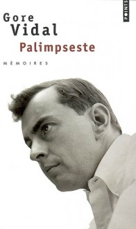 Palimpseste : mémoires - Gore Vidal