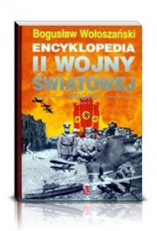 Encyklopedia II wojny światowej - Front - Bogusław Wołoszański