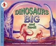 Dinosaurs Big and Small - Kathleen Weidner Zoehfeld, Lucia Washburn