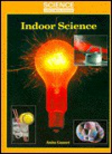 Indoor Science - Anita Ganeri