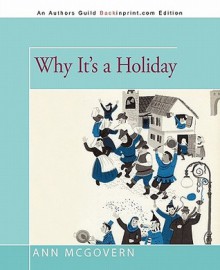 Why It's a Holiday - Ann McGovern