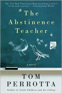 The Abstinence Teacher - Tom Perrotta