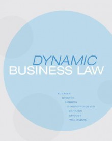 Dynamic Business Law - Nancy K. Kubasek, Neil Browne, Andrea Giampetro-Meyer