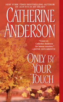 Only By Your Touch - Catherine Anderson